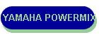 YAMAHA POWERMIX