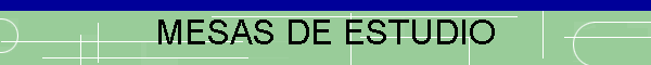 MESAS DE ESTUDIO